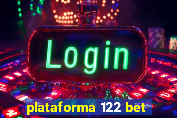 plataforma 122 bet