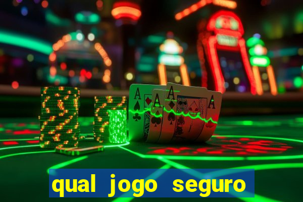 qual jogo seguro para ganhar dinheiro