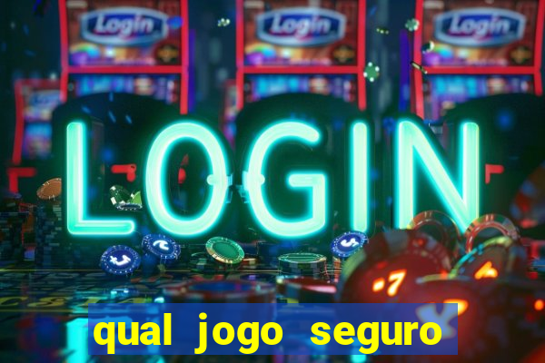 qual jogo seguro para ganhar dinheiro