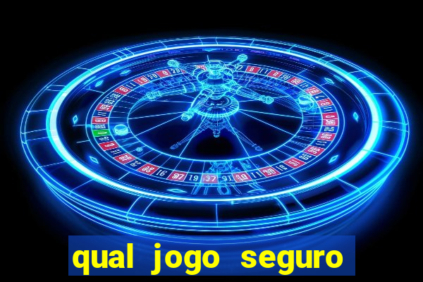 qual jogo seguro para ganhar dinheiro