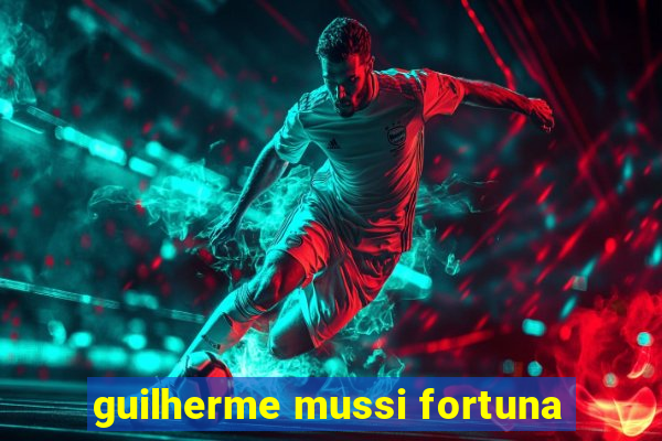 guilherme mussi fortuna