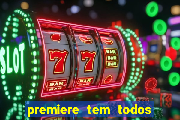 premiere tem todos os jogos