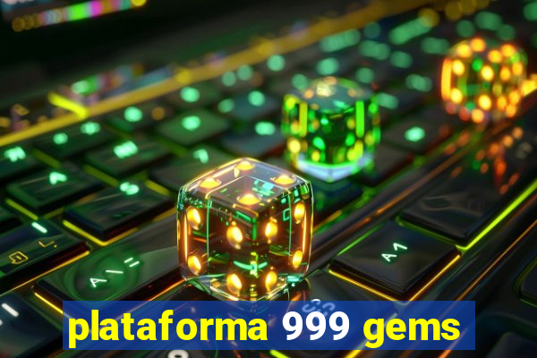 plataforma 999 gems