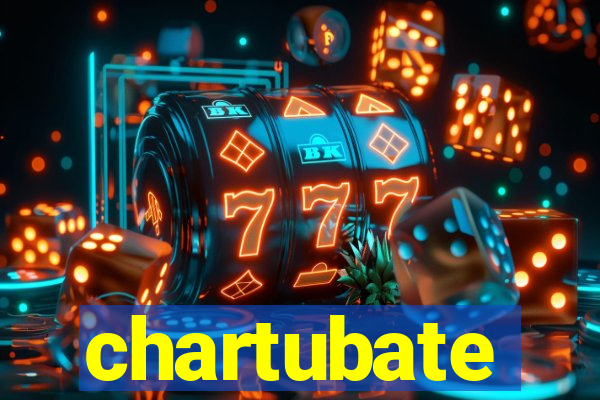 chartubate