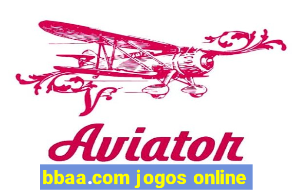 bbaa.com jogos online