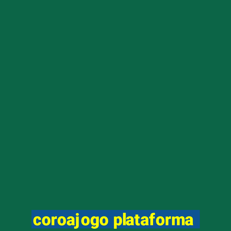 coroajogo plataforma