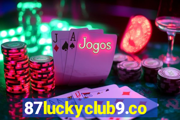 87luckyclub9.com