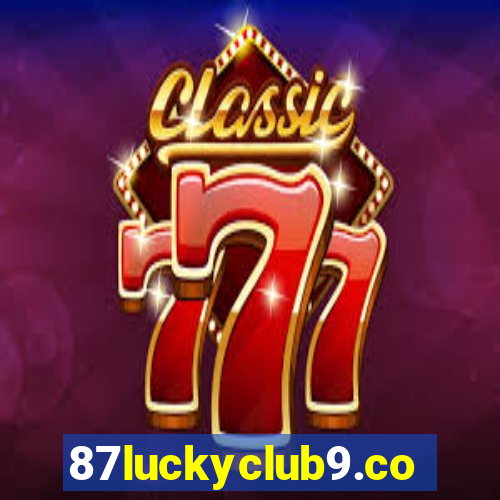 87luckyclub9.com