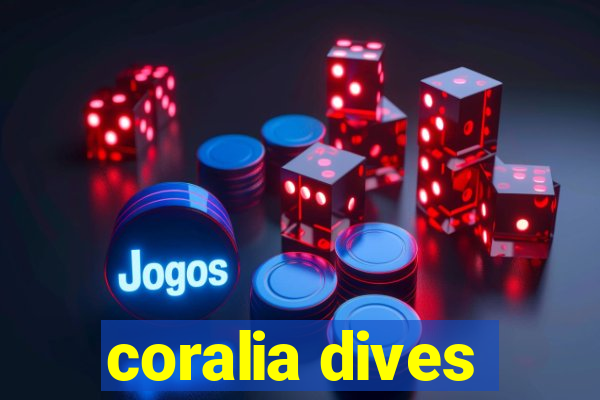 coralia dives