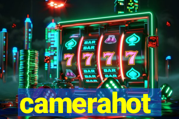 camerahot