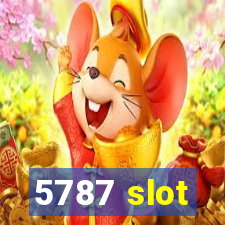 5787 slot