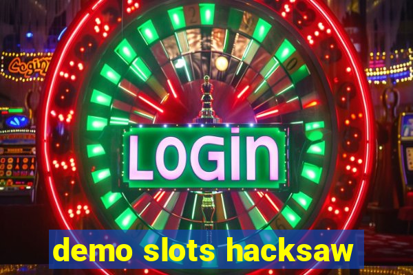 demo slots hacksaw