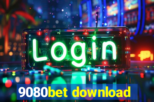 9080bet download