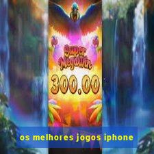 os melhores jogos iphone