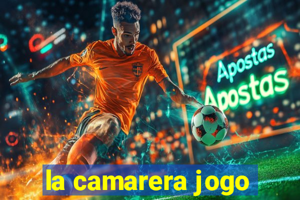 la camarera jogo