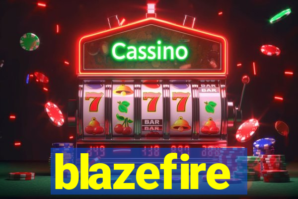 blazefire