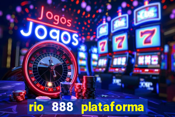 rio 888 plataforma de jogos