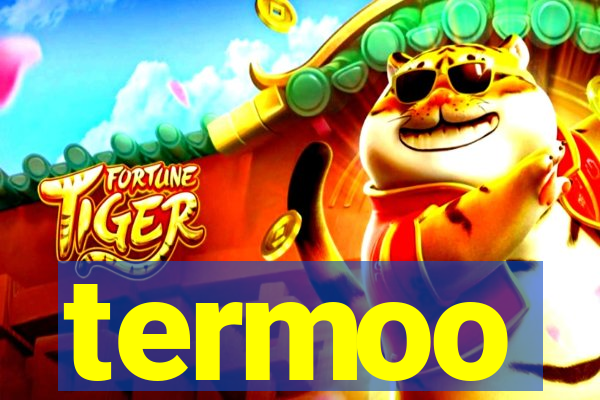 termoo