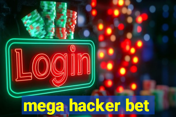 mega hacker bet