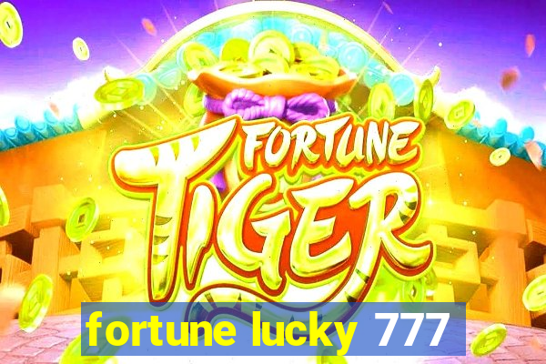 fortune lucky 777