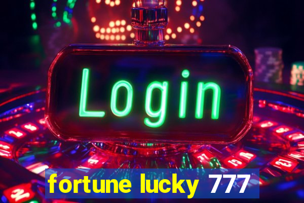 fortune lucky 777