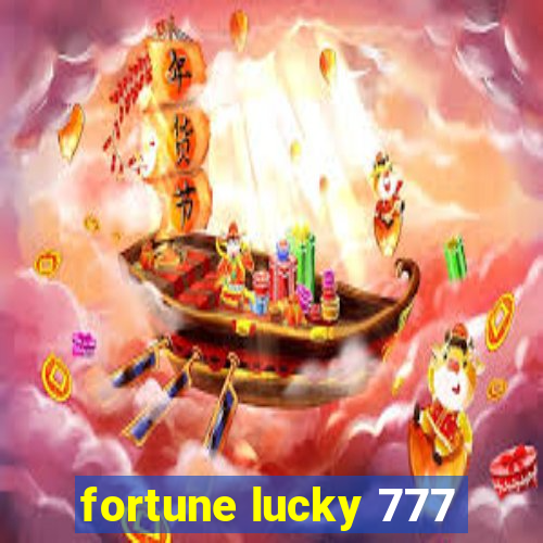 fortune lucky 777