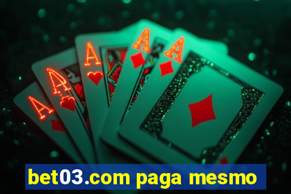 bet03.com paga mesmo