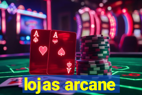 lojas arcane