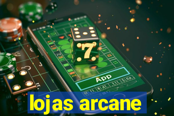 lojas arcane