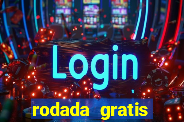 rodada gratis estrela bet