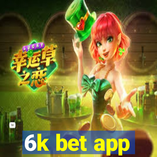 6k bet app