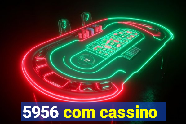 5956 com cassino