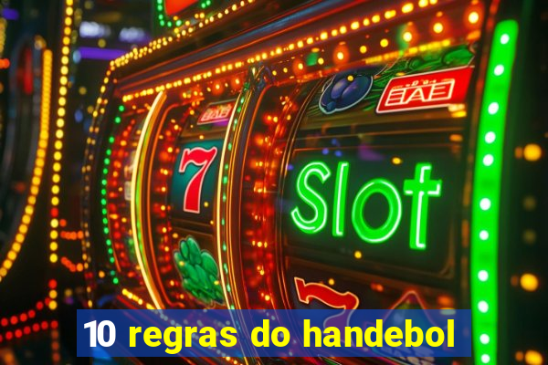 10 regras do handebol