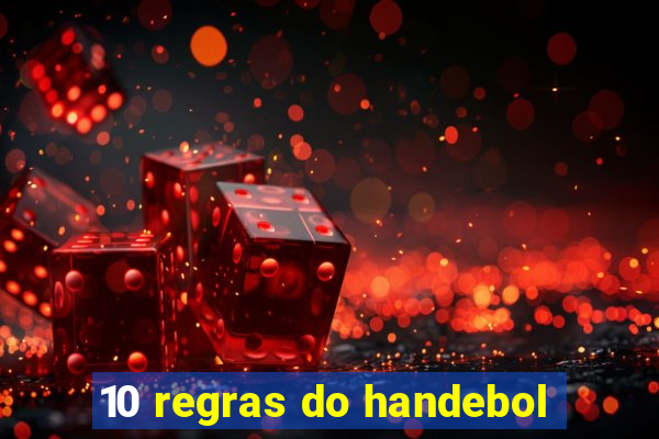 10 regras do handebol