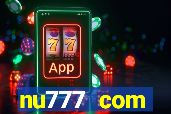 nu777 com plataforma de jogos