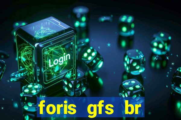 foris gfs br instituicao de pagamento ltda