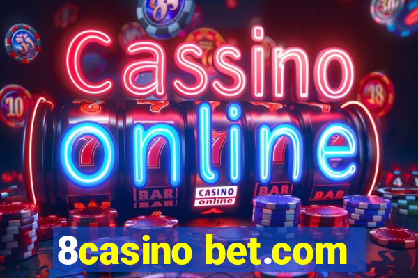 8casino bet.com