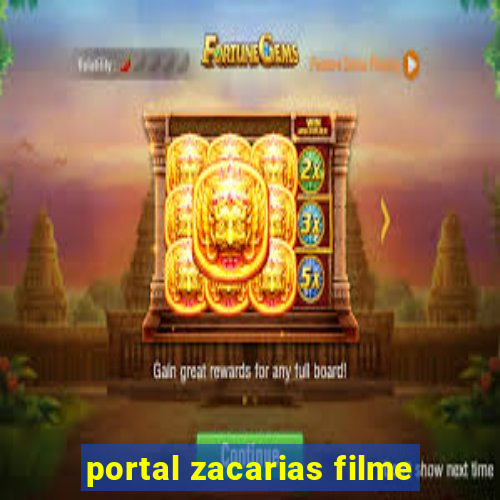 portal zacarias filme