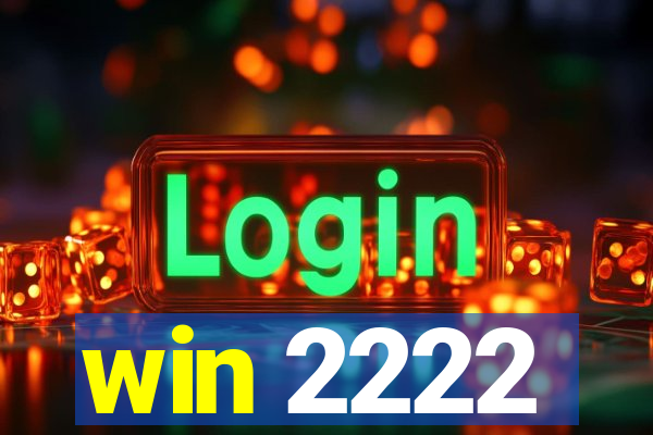 win 2222