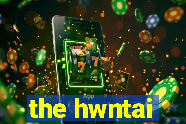 the hwntai