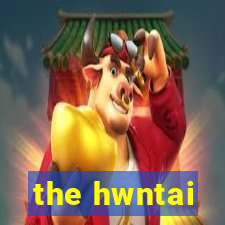 the hwntai