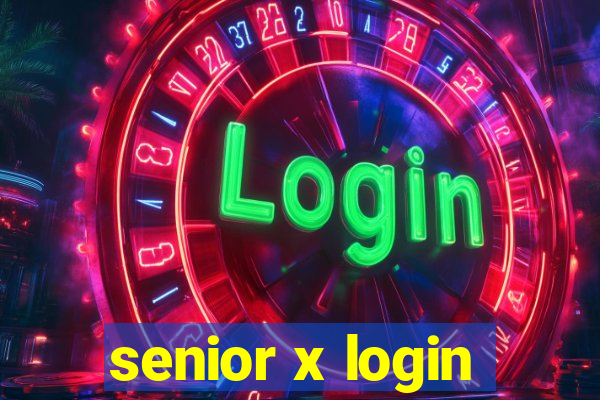 senior x login