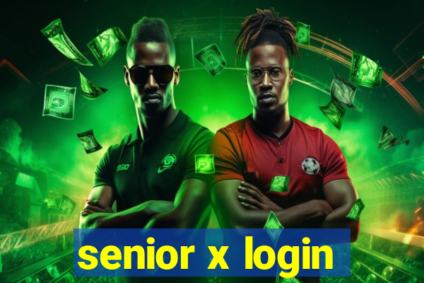 senior x login