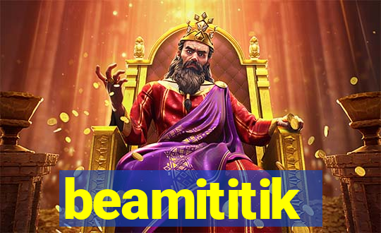 beamititik