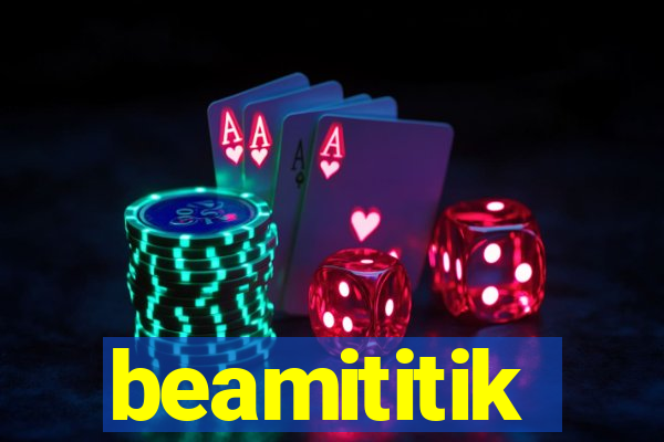 beamititik