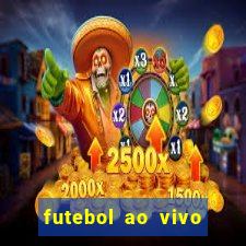 futebol ao vivo multi canais