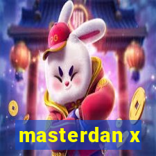 masterdan x