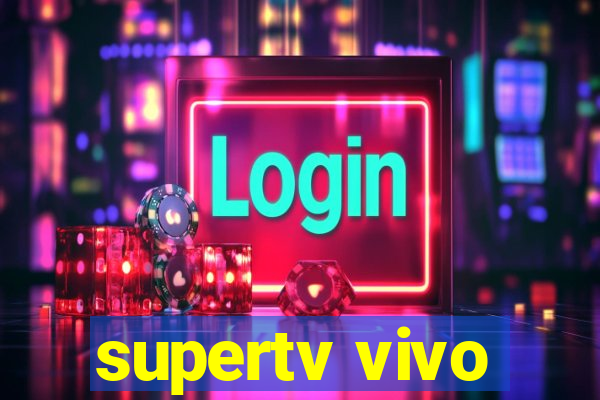 supertv vivo