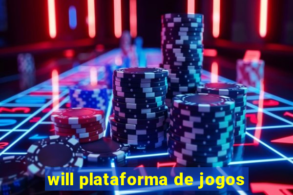 will plataforma de jogos