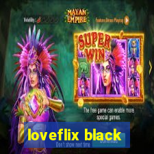 loveflix black